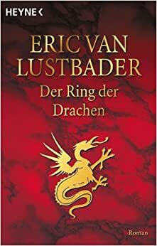Der Ring der Drachen by Eric Van Lustbader