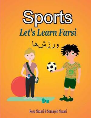 Let's Learn Farsi: Sports by Reza Nazari, Somayeh Nazari