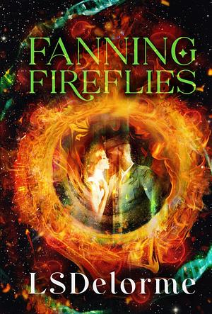 Fanning Fireflies by LS Delorme