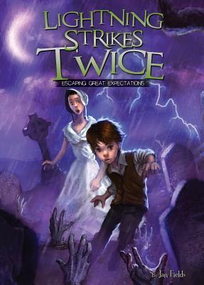 Lightning Strikes Twice: Escaping Great Expectations Book 4 by Jan Fields