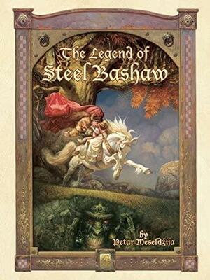 The Legend of Steel Bashaw by Petar Meseldžija