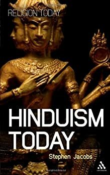 Hinduism Today: An Introduction by Stephen Jacobs