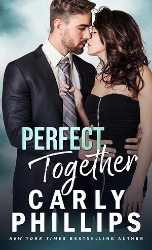 Perfect Together by Carly Phillips