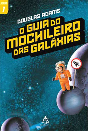 O Guia do Mochileiro das Galáxias by Douglas Adams