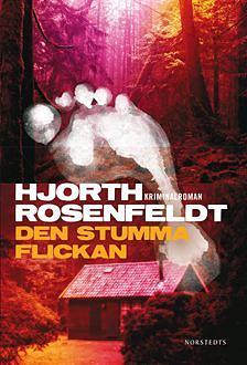 Den stumma flickan by Michael Hjorth, Hans Rosenfeldt