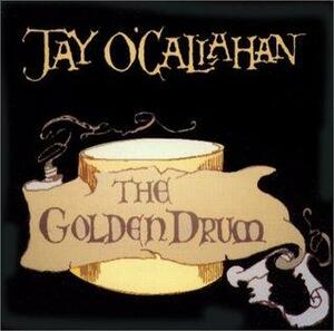 The Golden Drum by Jay O'Callahan