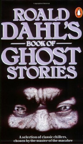 Roald Dahl's Book of Ghost Stories by Roald Dahl