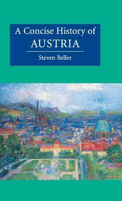 A Concise History of Austria by Steven Beller