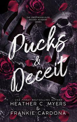 Pucks & Deceit by Heather C. Myers, Frankie Cardona