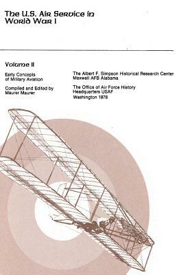 Early Concepts of Military Aviation by U. S. Air Force, The Office of Air Force History