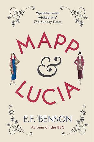 Mapp and Lucia by E.F. Benson