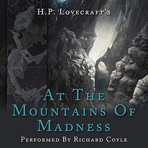 At the Mountains of Madness by H.P. Lovecraft