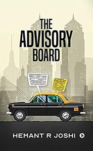 The Advisory Board by Hemant R. Joshi
