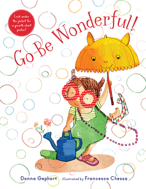 Go Be Wonderful! by Donna Gephart