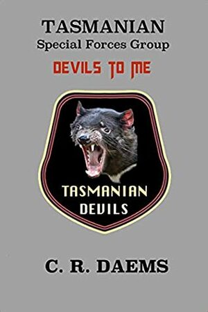 Tasmanian SFG, Book II: Devils to Me by C.R. Daems