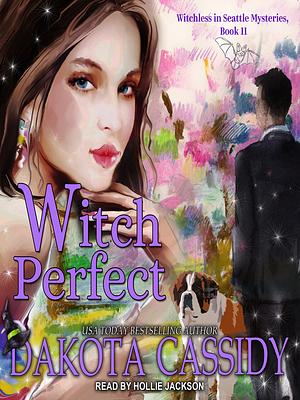 Witch Perfect by Dakota Cassidy