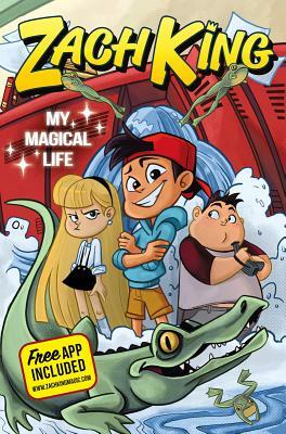 Zach King: My Magical Life by Zach King