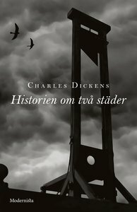 Historien Om Två Städer by Charles Dickens