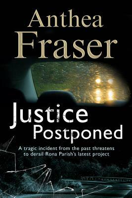 Justice Postponed: A Rona Parish Mystery by Anthea Fraser
