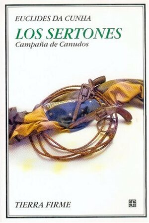 Los Sertones: Campaña de Canudos by Euclides da Cunha