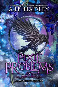 Pixie Problems by A.H. Hadley