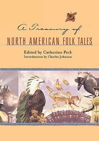 A Treasury of North American Folk Tales by Catherine E. Peck