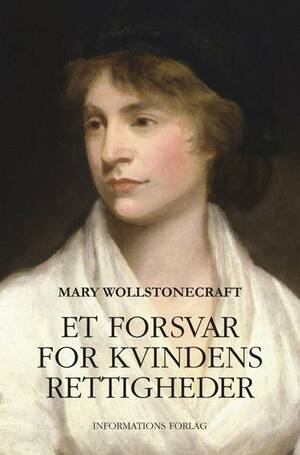 Et forsvar for kvindens rettigheder by Mary Wollstonecraft