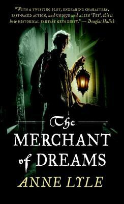 The Merchant of Dreams: Night's Masque, Volume 2 by Anne Lyle