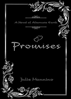 Promises (An M/M Fantasy Romance) : A Novel of Alternate Earth by Julie Mannino