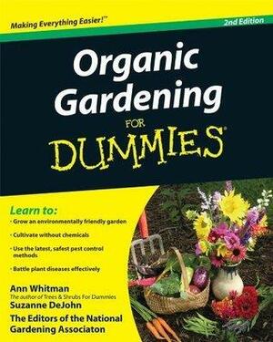 Organic Gardening For Dummies by Ann Whitman, Ann Whitman, National Gardening Association, Suzanne DeJohn