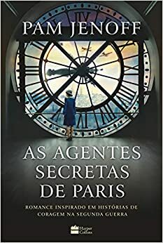 As agentes secretas de Paris by Pam Jenoff