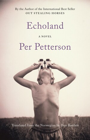 Echoland: A Novel by Per Petterson