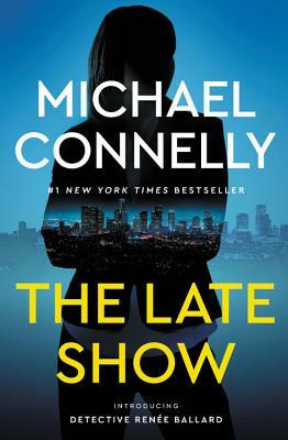 The Late Show by Michael Connelly