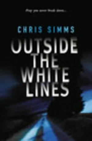 Outside the White Lines by Chris Simms