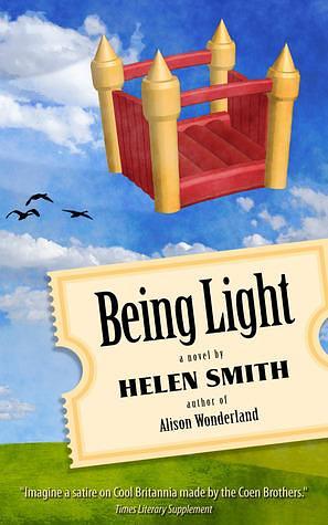 Being Light: Adventures of a London Detective Agency by Helen Smith, Helen Smith