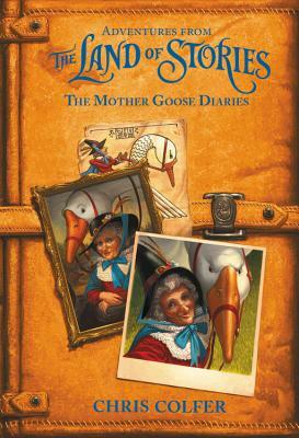 Adventures from the Land of Stories: The Mother Goose Diaries by Chris Colfer