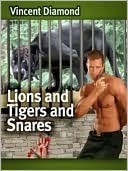 Lions and Tigers and Snares by Vincent Diamond