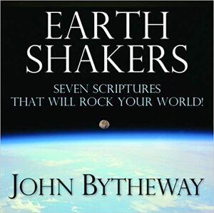 Earth Shakers by John Bytheway