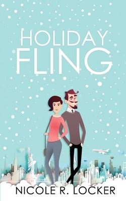 Holiday Fling: A Holiday Romance by Nicole R. Locker