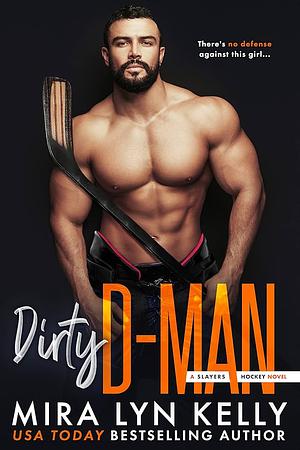Dirty D-Man by Mira Lyn Kelly
