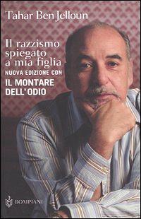 Il razzismo spiegato a mia figlia. Nuova edizione con \xadIl montare dell'odio by Tahar Ben Jelloun