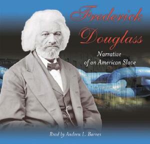 Frederick Douglass: Narrative of an American Slave by Fredrick Douglass