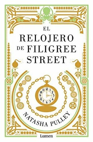 El Relojero De Filigree Street by Natasha Pulley