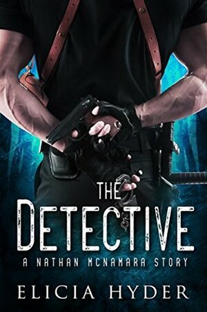 The Detective: A Nathan McNamara Story by Elicia Hyder