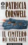 Il cimitero dei senza nome by Patricia Cornwell, Anna Rusconi