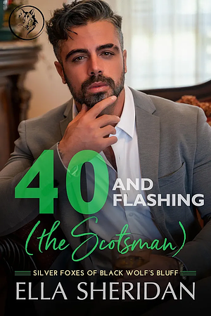 40 and Flashing (the Scotsman) by Ella Sheridan