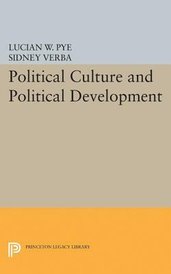 Political Culture and Political Development by Lucian W. Pye, Sidney Verba