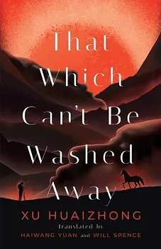 That Which Can't Be Washed Away by Xu Huaizhong, Huaizhong Xu