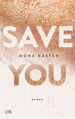 Save you by Ewa Spirydowicz, Mona Kasten