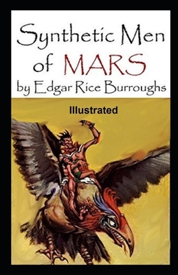 Synthetic Men of Mars Illustrated by Edgar Rice Burroughs